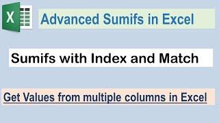 Sumifs with Index Match formula in Excel- Get results from multiple columns