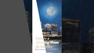 Create a Glowing Moon in Acrylics