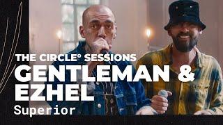 Gentleman X Ezhel - Superior Live  The Circle° Sessions