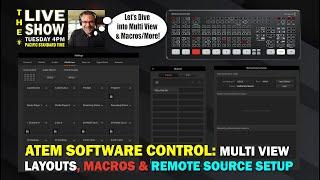 ATEM EXTREME SOFTWARE CONTROL Multi View Set Up Macros Setup &  Remote Source Setup