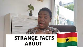 STRANGE FACTS ABOUT GHANA THAT is UNBELIEVABLE