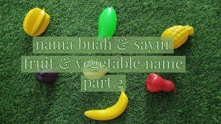 fruit & vegetable name part 2 nama buah & sayur