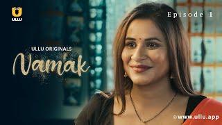 Patni Ko Mila Surprise  Namak  Episode - 01  Ullu Originals  Subscribe Ullu App