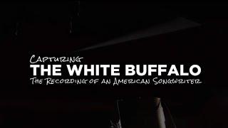 Ernie Ball Presents Capturing The White Buffalo - Episode 6 Trials & Tribulations