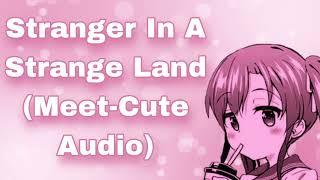 Stranger In A Strange Land Meet-Cute Audio Friendly Girl Can I Move In With You? F4A