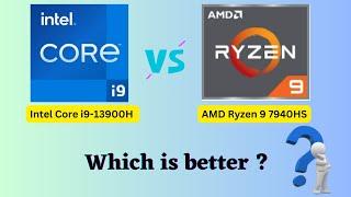 AMD Ryzen 9 7940HS vs Intel Core i9-13900H Which Should You Choose?