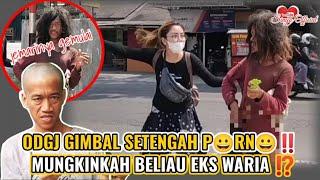 ODGJ GIMBAL SETENGAH PRN‼️- MUNGKINKAH BELIAU EKS WARIA ⁉️ - Sinyo Official