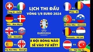 Lịch thi đấu vòng 18 Euro 2024 I Nhận định vòng 18 Euro 2024 16 đội tranh tài ai vào Tứ kết Euro?