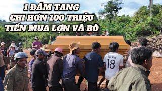 Đám Tang Người J’rai Chi Phí Hơn 100 Triệu Tiền Mua Lợn Và Bò Tiếp Đãi Dân Làng