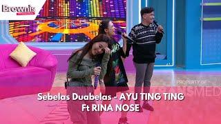 Sebelas Duabelas  AYU TING TING Ft RINA NOSE  BROWNIS 26124