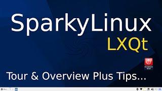 SparkyLinux - The LXQt desktop - Tour & Overview with Tips.
