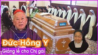 Đức Hồng Y Giảng lễ an táng cho Chị Gái Sr Marie Thánh Thể Nguyễn Thị Thọ 12072016 Ful HD