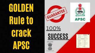 HOW TO CLEAR APSC EXAM  GOLDEN RULE TO CRACK APSC EXAM  HOW TO START PREPARATION FOR APSC EXAM