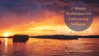 7-Minute Meditation for Embracing Stillness