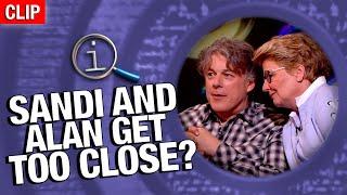 QI  Sandi And Alan Get Too Close?