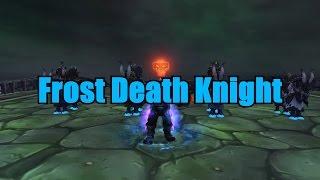 Frost Death Knight Complete Guide For Legion Patch 7.0.3