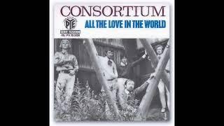 Consortium - All The Love In The World Stereo