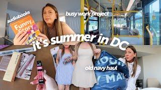 week in my life in DC old navy & target haul summer fridays work routine new perfumes etc.