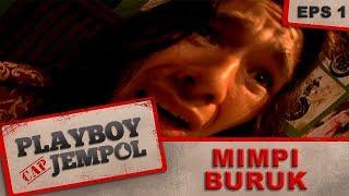 Roy Mengalami Mimpi Buruk -  Playboy Cap Jempol Eps 1 Part 1