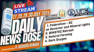  LIVE  Weekly DND July 27 28 29 30 th Current Events  UPSC Prelims  Mr. D.Kishore Kumar