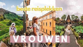 De 10 beste bestemmingen voor VROUWEN  Tips voor SOLO REIZEN