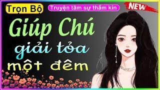 Nghe 5 phút ngủ ngon Giúp Chú Giải Tỏa 1 Đêm - Full Truyện tâm sự thầm kín đặc sắc #mcthanhmai kể