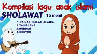 kompilasi sholawat ️ lagu anak islami  versi terbaru