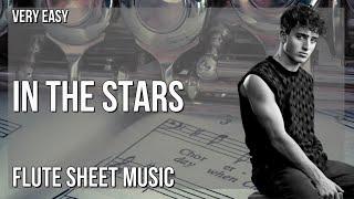 Flute Sheet Music How to play In the Stars by Benson Boone