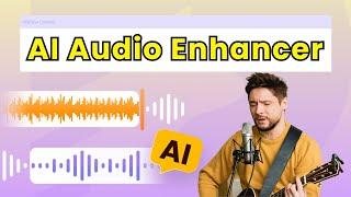 AI Audio Enhancer Online Free  Make Trash Audio Sound PRO