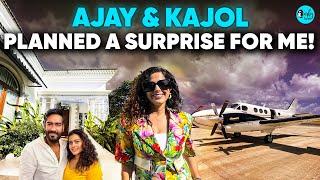 Ajay & Kajol Booked a Private Plane for Me to a Secret Destination  CurlyTales