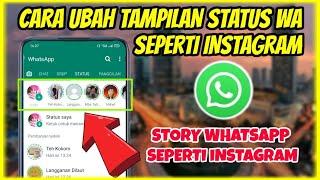 Cara Merubah tampilan Status WA menjadi seperti Instagram