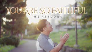 YOU ARE SO FAITHFUL - THE ASIDORS 2024 COVERS  Christian Worship Songs