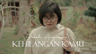 Indah Angraini - Kehilangan Kamu Official Music Video