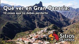 Qué ver en Gran Canaria las 10 cosas que no debes perderte