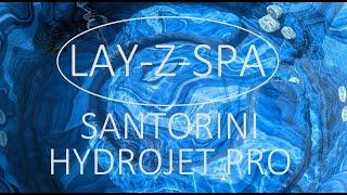 Step-By-Step Setup of the Lay Z Spa Santorini Hydrojet Pro Saluspa 7 Seater Luxury Portable Hot Tub