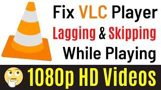 How To Play 1080p Video Smoother In VLC Player Without Lagging  Quick & Easy Steps