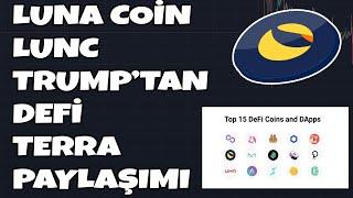 LUNA COİN LUNC TRUMP LUNC DEFİ PAYLAŞIMI SON DAKİKA  #lunc #lunch #luna