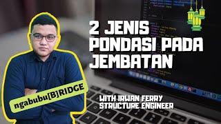 Jenis-jenis Pondasi pada Jembatan  ngabubuBRIDGE #9