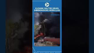 Gudang Militer Israel Diberondong Hizbullah