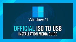 Windows 11 ISO to USB  Official ISO  NEW GUIDE