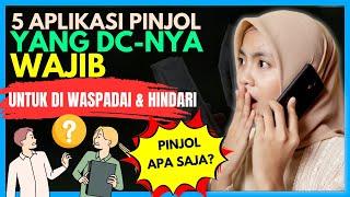 5 APLIKASI PINJOL YANG DC LAPANGANNYA HARUS DIWASPADAI DAN DIHINDARI 