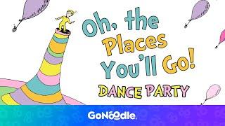 Oh the Places You’ll Go DANCE PARTY