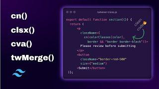 Cn twMerge clsx cva - Write Clean Tailwind Code with these utility functions