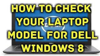 How to check your laptop model for Dell windows 8