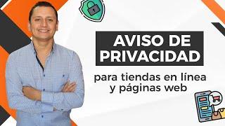  Cómo crear un Aviso de Privacidad para Páginas Web