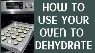How to Dehydrate with an Oven  Dehydrating Tips  Oven Drying  Food Storage