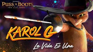 KAROL G  “LA VIDA ES UNA para GATO CON BOTAS 2 EL ÚLTIMO DESEO” Lyric Video Oficial