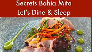 Secrets Bahia Mita - lets eat and dine