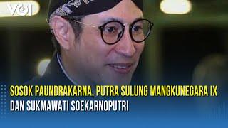 Sosok Paundrakarna Putra Sulung Mangkunegara IX dan Sukmawati Soekarnoputri