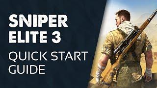 Sniper Elite 3 Quick Start Guide  GameSessions Guides